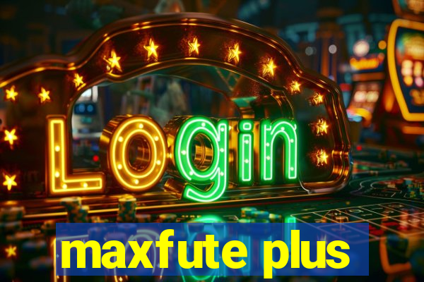 maxfute plus